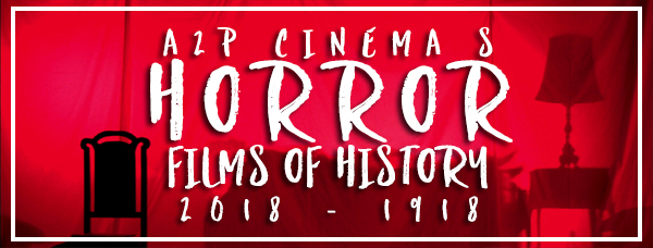 A2P Cinema's Horror Films of History 2016-1918