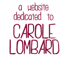 A Website Dedicated to Carole Lombard